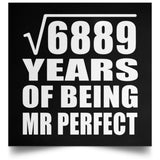 83rd Anniversary Square Root of 6889 Years of Mr Perfect - Poster Square