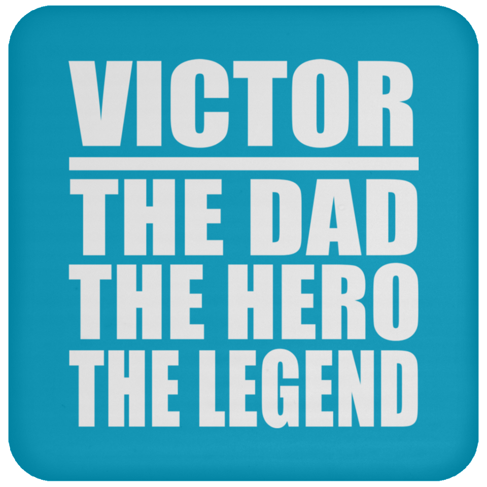 Victor The Dad The Hero The Legend - Drink Coaster