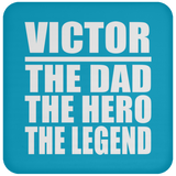 Victor The Dad The Hero The Legend - Drink Coaster