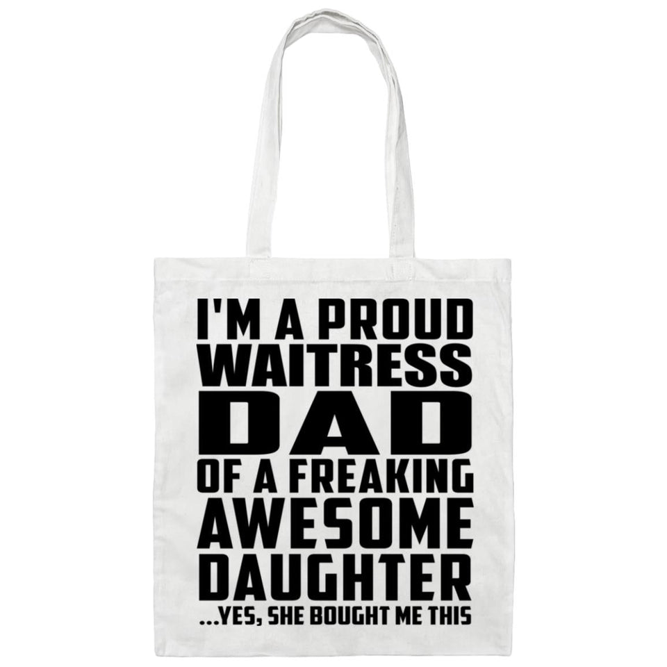 Proud Waitress Dad Of Awesome Daughter - Tote Bag White