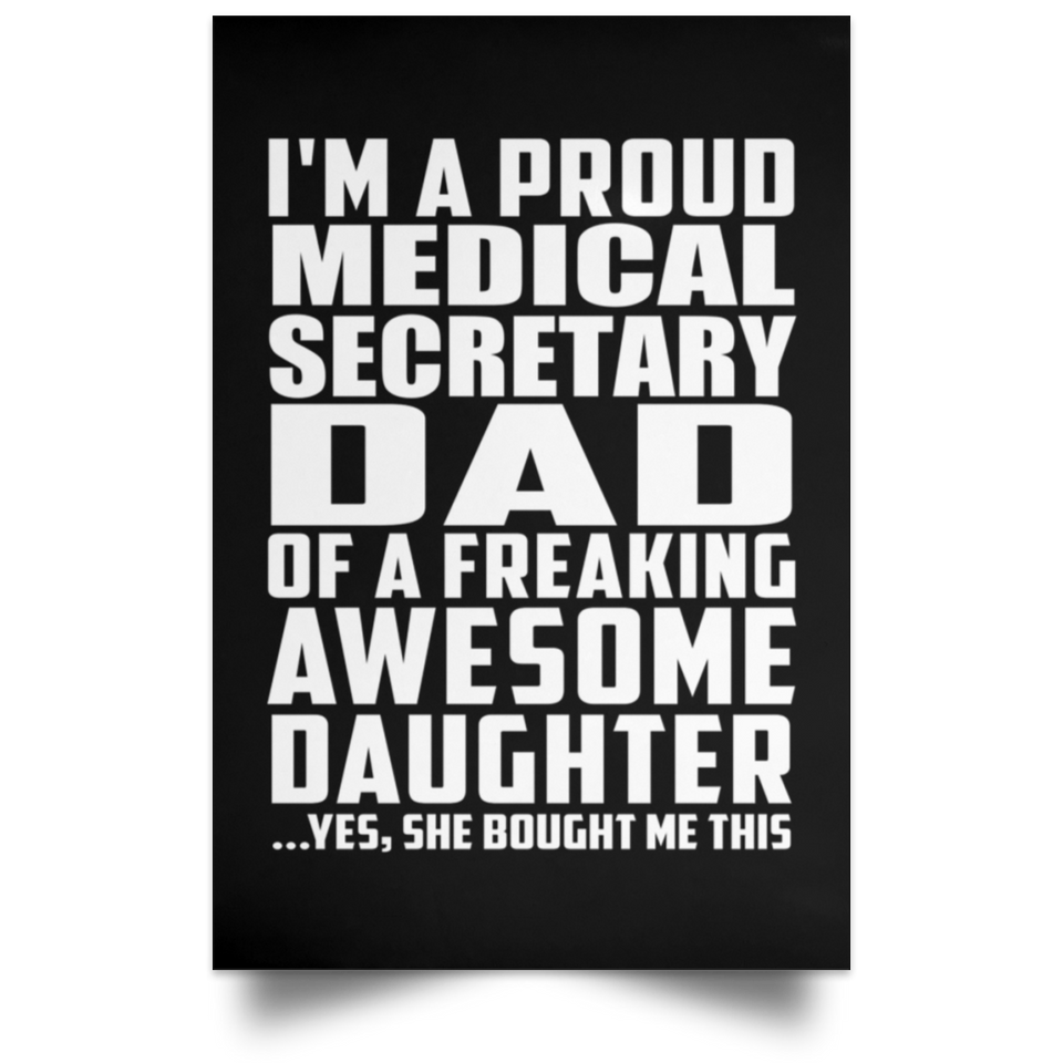 Proud Medical Secretary Dad Of Awesome Daughter - Poster Portrait