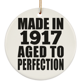 107th Birthday Made In 1917 Aged To Perfection - Circle Ornament