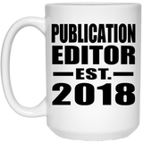 Publication Editor Established EST. 2018 - 15 Oz Coffee Mug