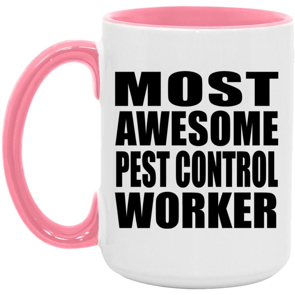 Most Awesome Pest Control Worker - 15oz Accent Mug Pink