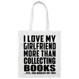 I Love My Girlfriend More Than Collecting Books - Tote Bag White