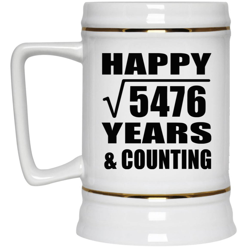 Happy 74th Anniversary Square Root of 5476 Years & Counting - Beer Stein