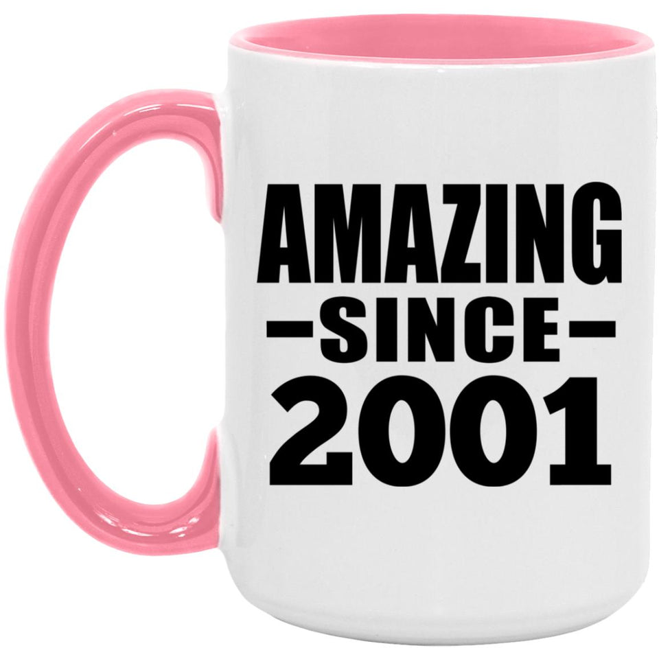 23rd Birthday Amazing Since 2001 - 15oz Accent Mug Pink