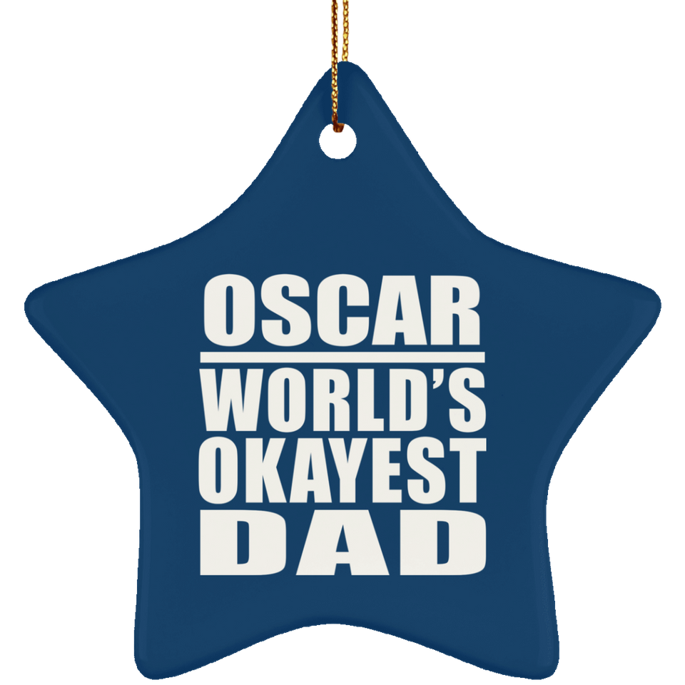 Oscar World's Okayest Dad - Star Ornament