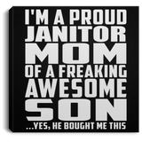 Proud Janitor Mom Of Awesome Son - Canvas Square