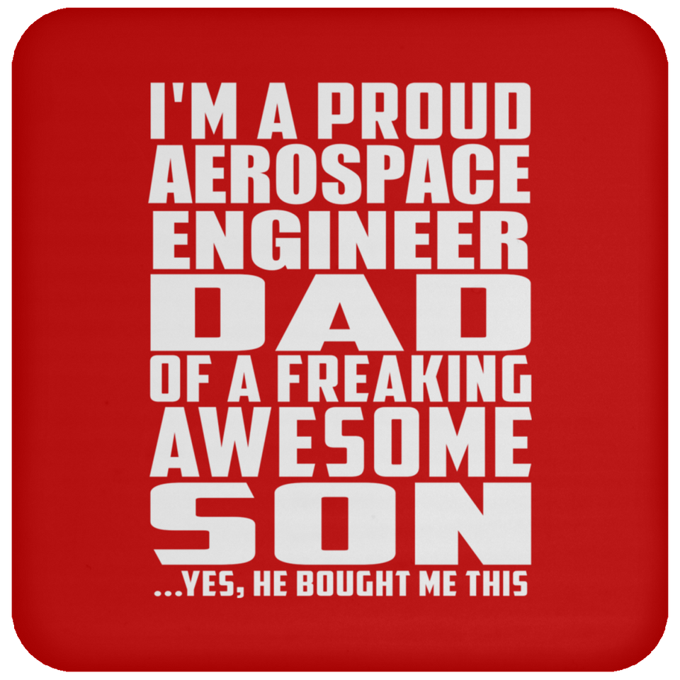 Proud Aerospace Engineer Dad Of Awesome Son - Drink Coaster