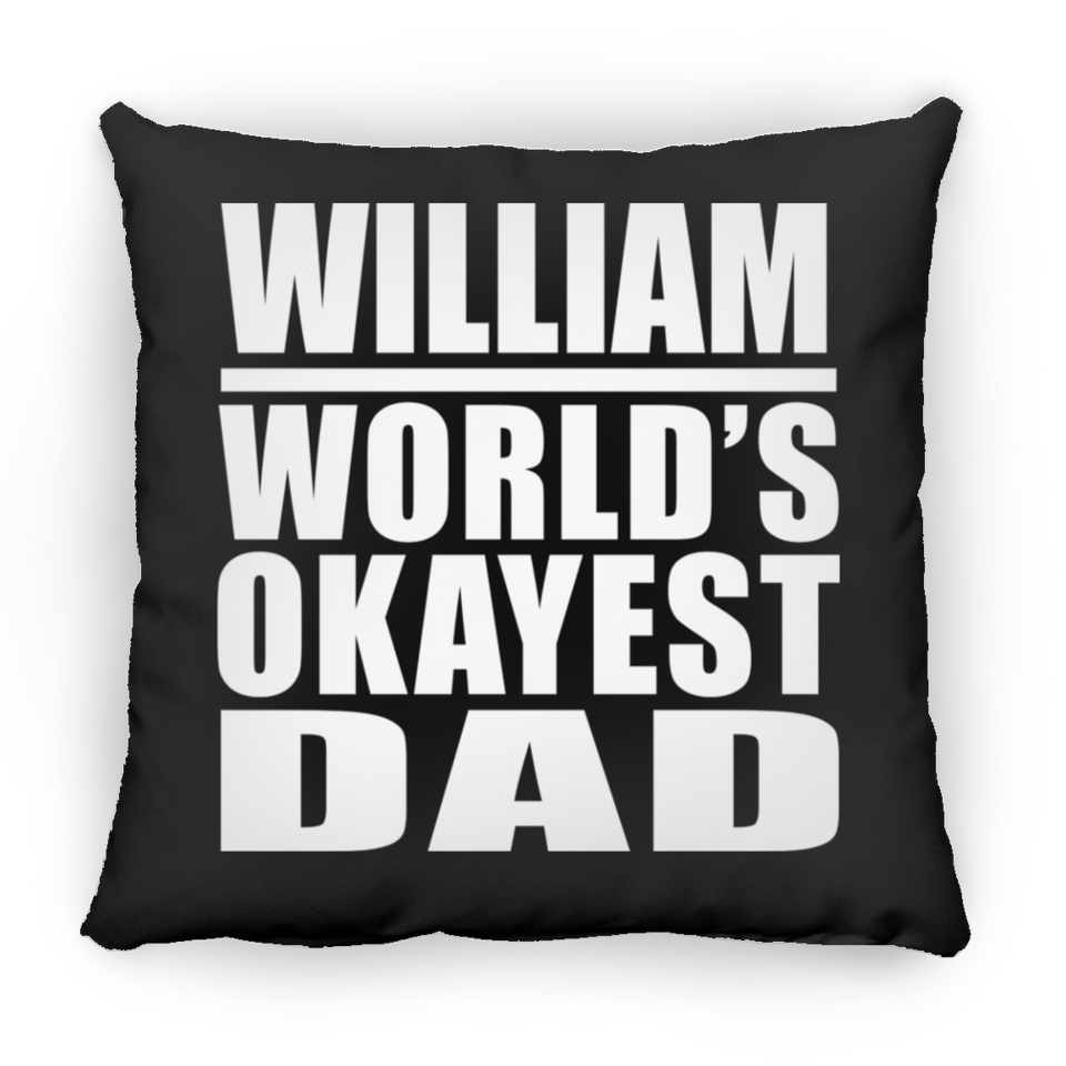 William World's Okayest Dad - Throw Pillow Black