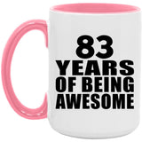 83rd Birthday 83 Years Of Being Awesome - 15oz Accent Mug Pink