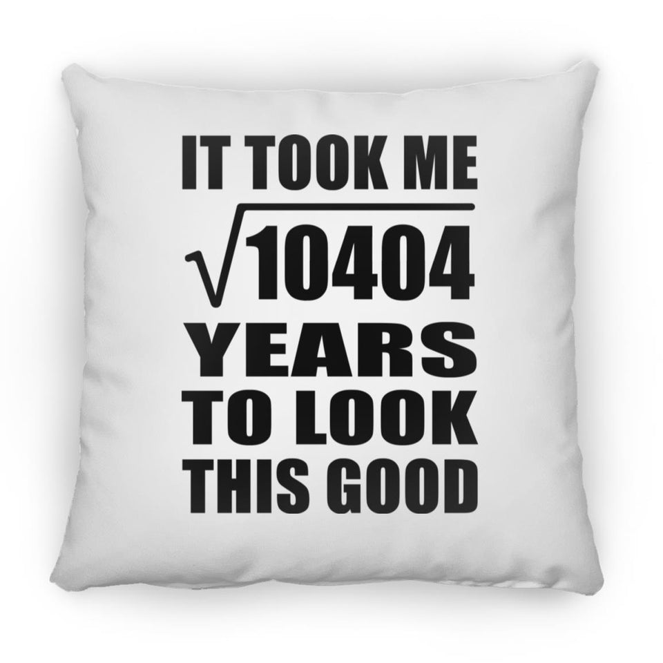 102nd Birthday Took Square Root of 10404 Years To Look Good - Throw Pillow
