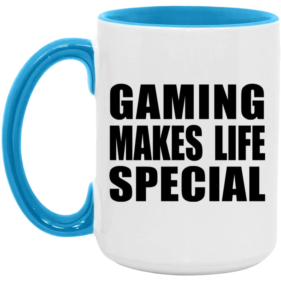 Gaming Makes Life Special - 15oz Accent Mug Blue