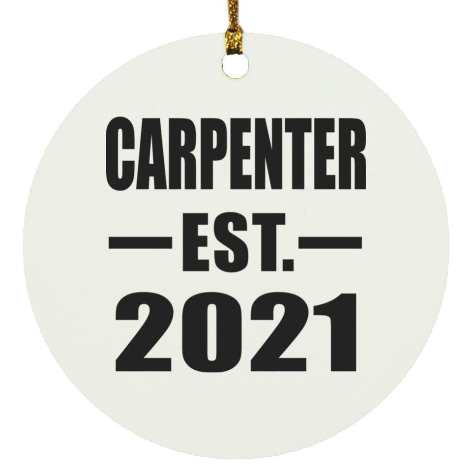Carpenter Established EST. 2021 - Circle Ornament