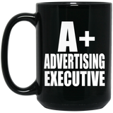 A+ Advertising Executive - 15oz Coffee Mug Black