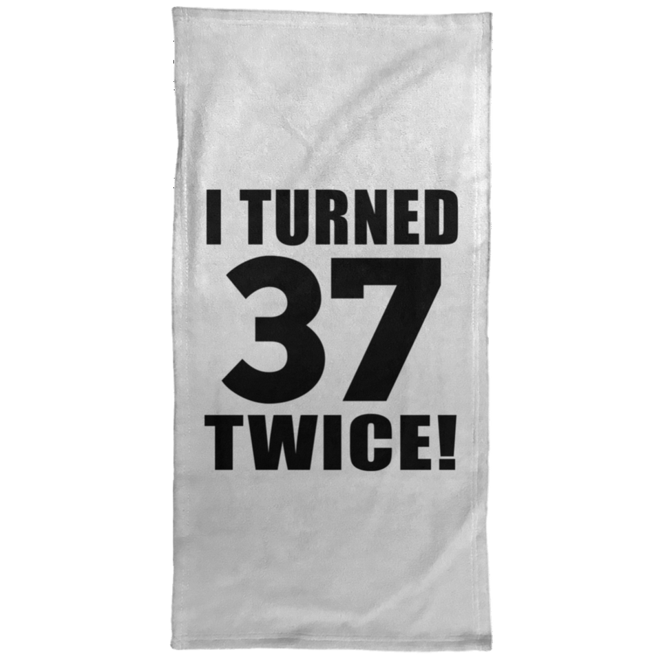 74th Birthday I Turned 37 Twice - Hand Towel