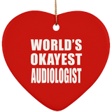 World's Okayest Audiologist - Heart Ornament