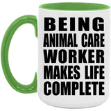 Being Animal Care Worker Makes Life Complete - 15oz Accent Mug Green