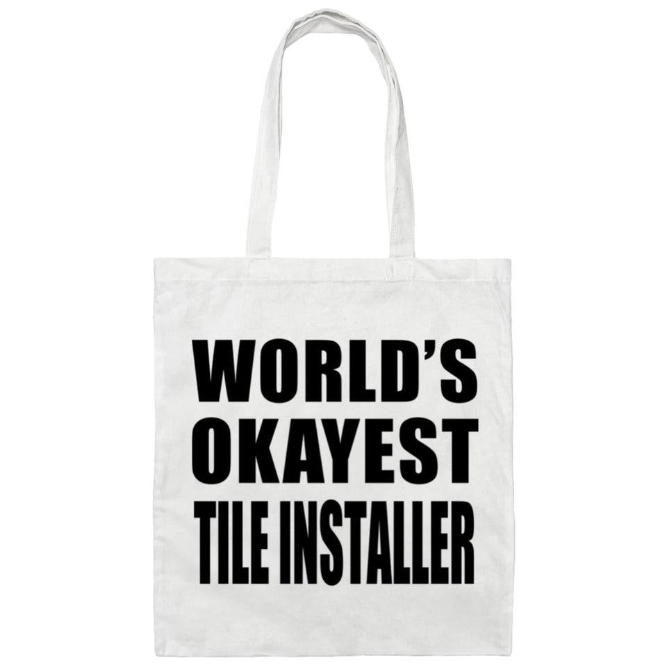 World's Okayest Tile Installer - Tote Bag White