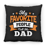 My Favorite People Call Me Dad - Throw Pillow Black