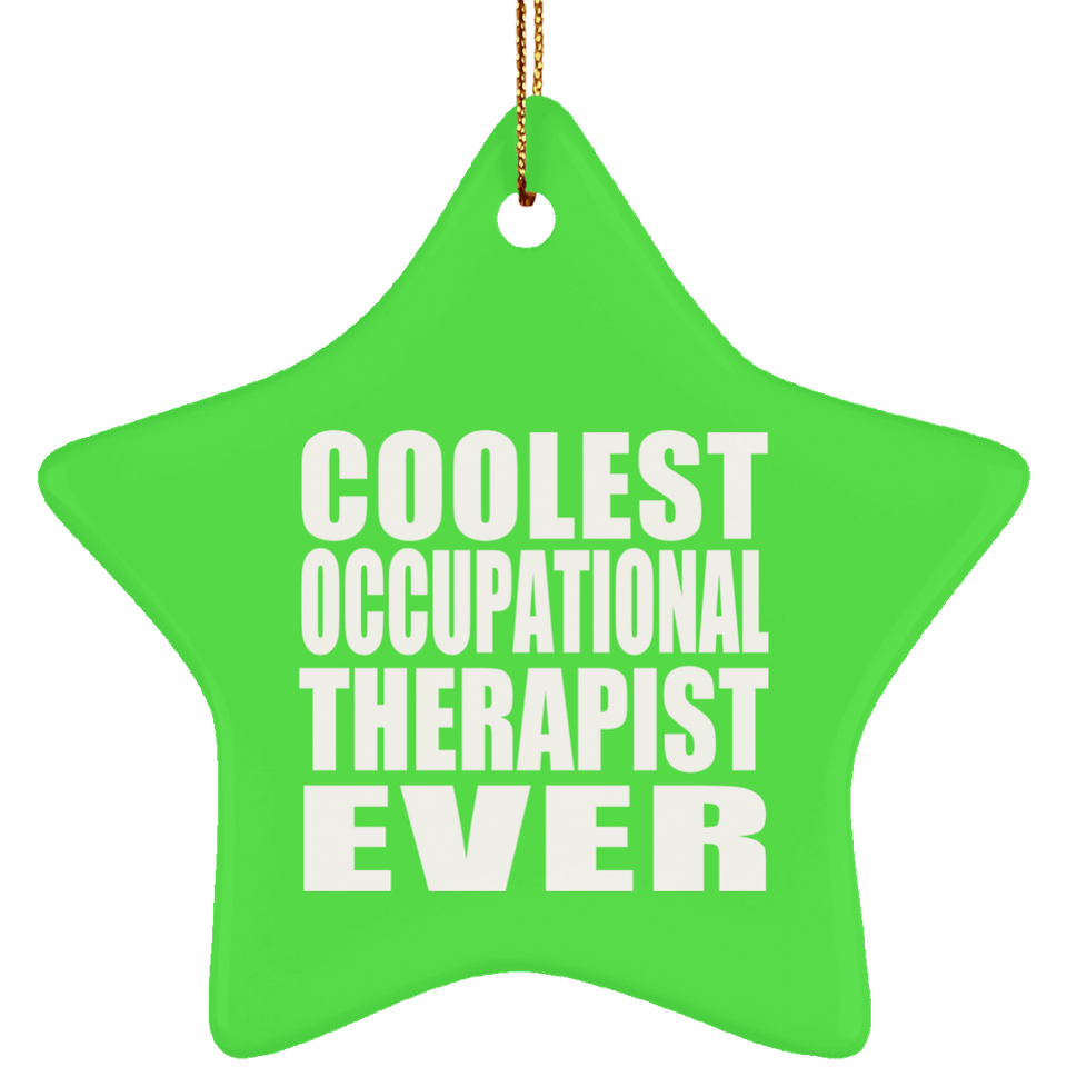 Coolest Occupational Therapist Ever - Star Ornament