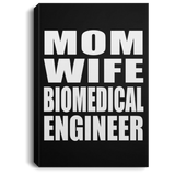 Mom Wife Biomedical Engineer - Canvas Portrait