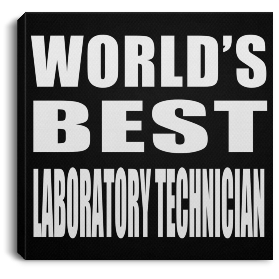 World's Best Laboratory Technician - Canvas Square