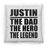 Justin The Dad The Hero The Legend - Throw Pillow