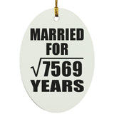 87th Anniversary Married For Square Root of 7569 Years - Oval Ornament