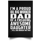 Proud Oil Rig Worker Dad Of Awesome Daughter - Poster Portrait
