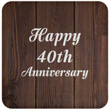 Happy 40th Anniversary - Drink Coaster D