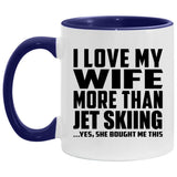 I Love My Wife More Than Jet Skiing - 11oz Accent Mug Purple