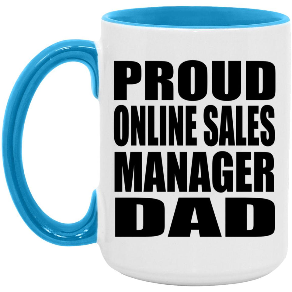 Proud Online Sales Manager Dad - 15oz Accent Mug Blue