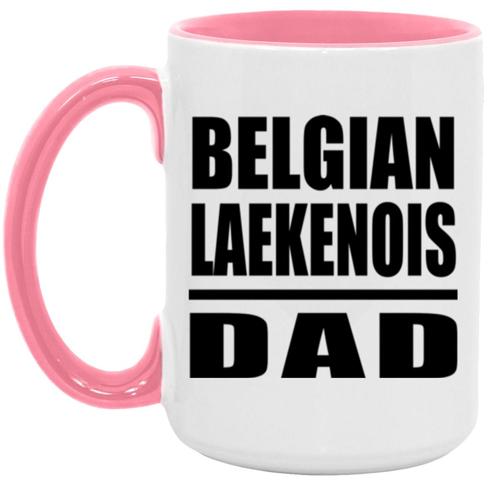 Belgian Laekenois Dad - 15oz Accent Mug Pink