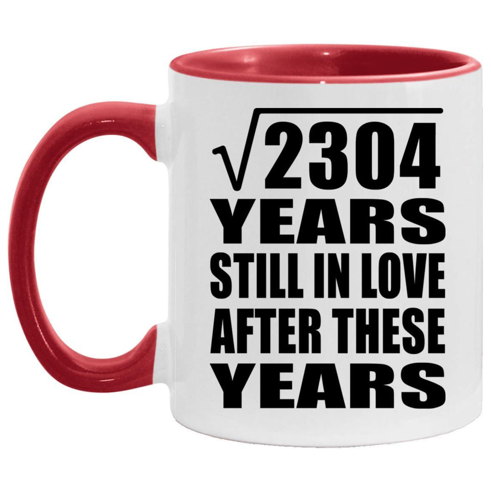 48th Anniversary Square Root of 2304 Years Still In Love - 11oz Accent Mug Red