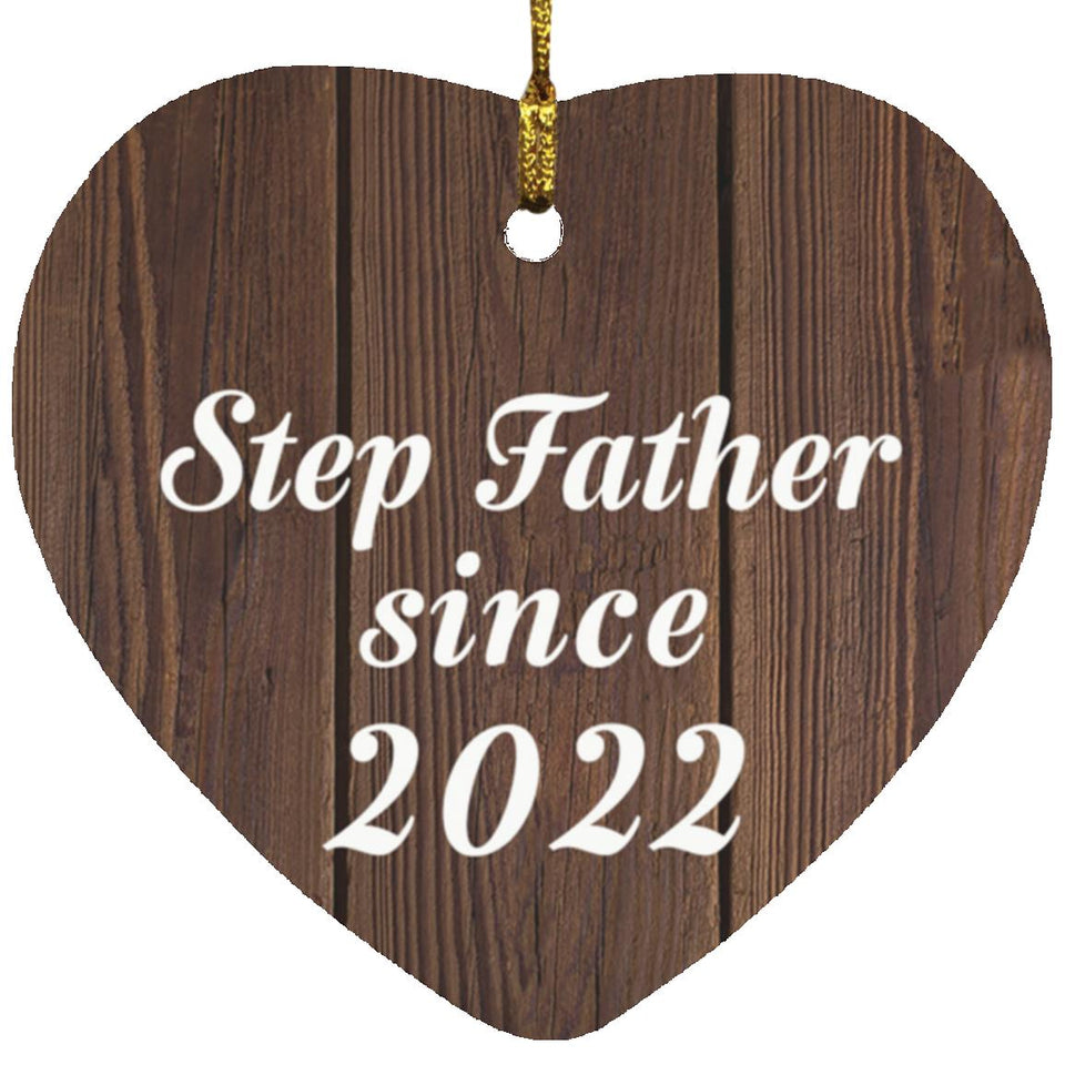 Step Father Since 2022 - Heart Ornament D
