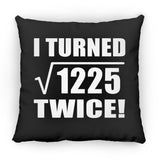 70th Birthday I Turned Square Root of 1225 Twice - Throw Pillow Black