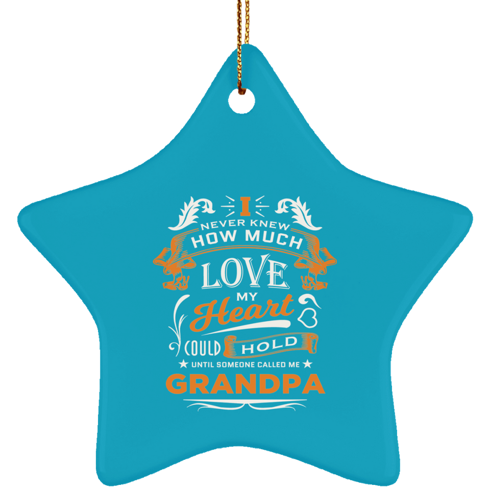 How Much Love Could Hold Until Called Me Grandpa - Star Ornament