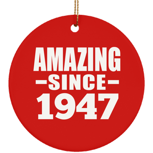 77th Birthday Amazing Since 1947 - Circle Ornament