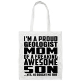 Proud Geologist Mom Of Awesome Son - Tote Bag White