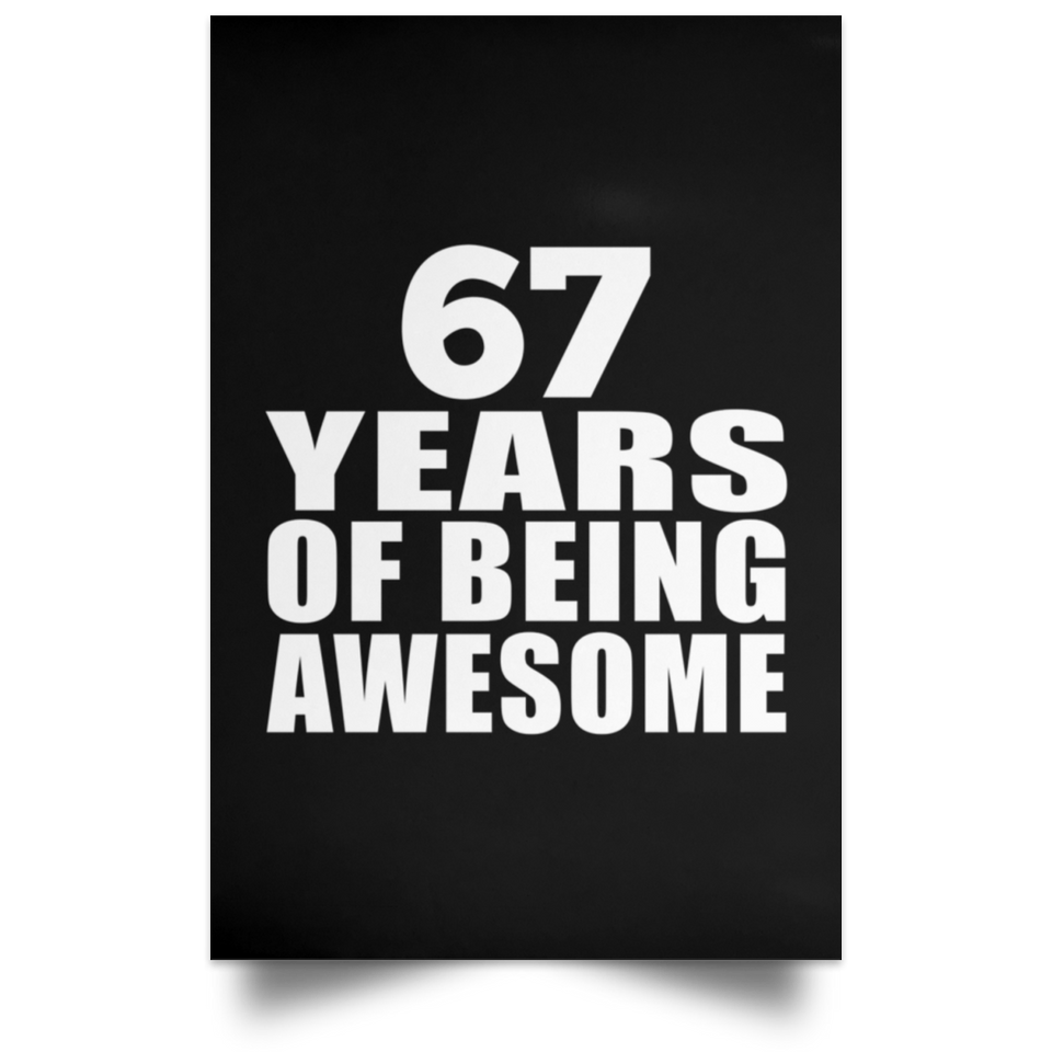 67th Birthday 67 Years Of Being Awesome - Poster Portrait