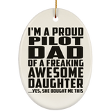 Proud Pilot Dad Of Awesome Daughter - Oval Ornament