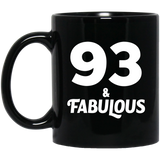 93rd Birthday 93 & Fabulous - 11oz Coffee Mug Black