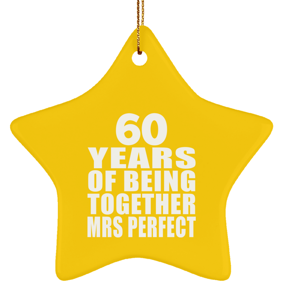 60th Anniversary 60 Years Of Being Mrs Perfect - Star Ornament