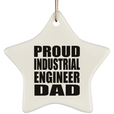 Proud Industrial Engineer Dad - Star Ornament