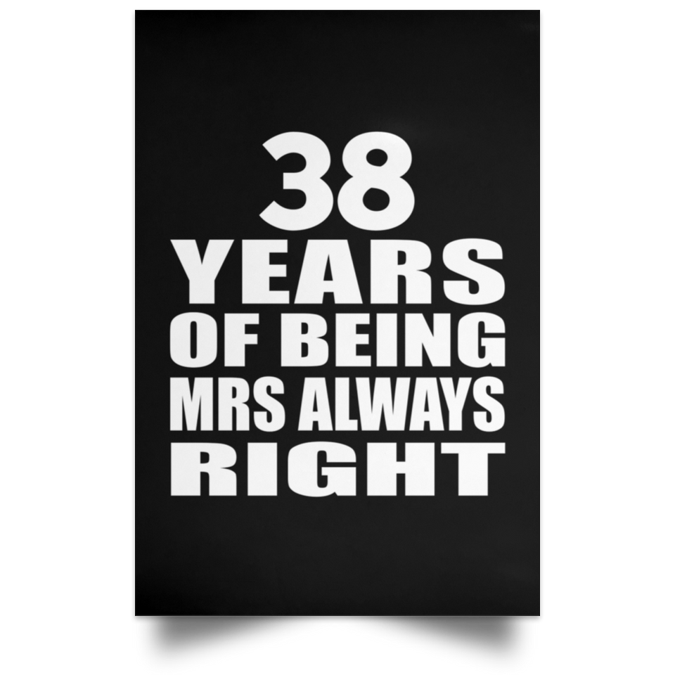 38th Anniversary 38 Years of Being Mrs Always Right - Poster Portrait