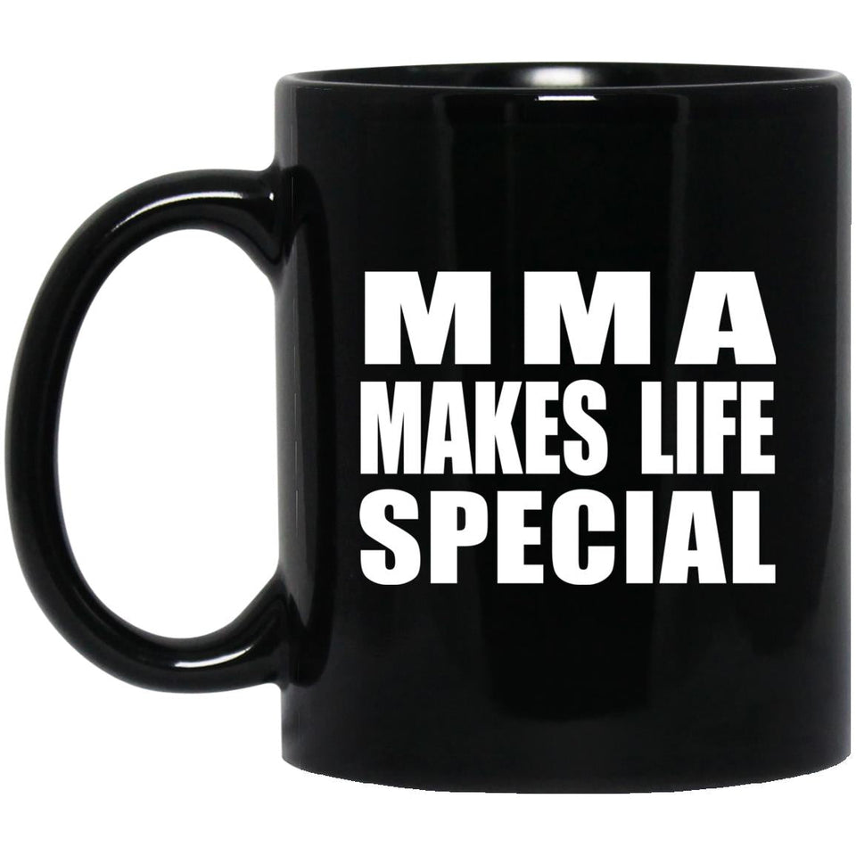 MMA Makes Life Special - 11oz Coffee Mug Black