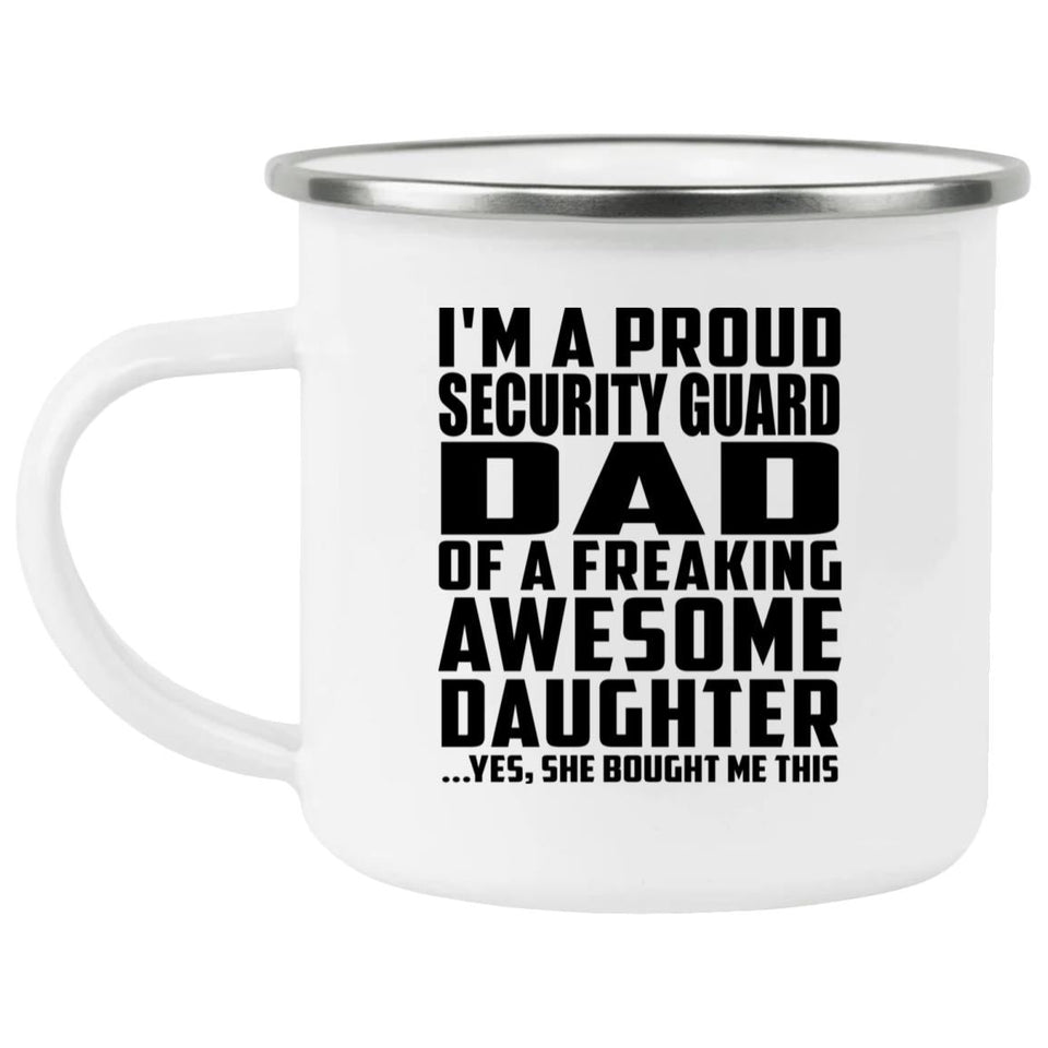 Proud Security Guard Dad Of Awesome Daughter - 12oz Camping Mug