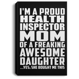 Proud Health Inspector Mom Of Awesome Daughter - Canvas Portrait
